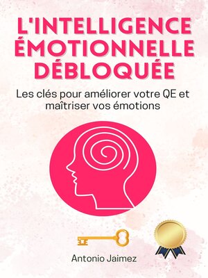 cover image of L'intelligence Émotionnelle Débloquée